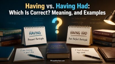 Having vs. Having Had